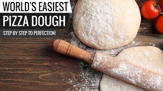 World's Easiest Pizza Dough Recipe  Step by Step to make homemade pizza dough!