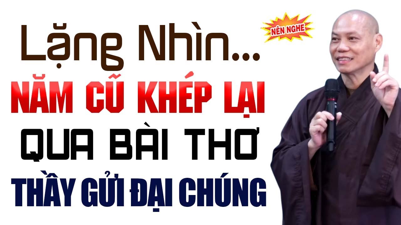 Lặng Nhìn Năm Cũ Khép Lại Qua Bài Thơ Thầy Gửi Đại Chúng | Thầy Thích Trí Chơn