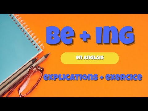 Be+ing - présent continu en anglais + PDF GRATUIT