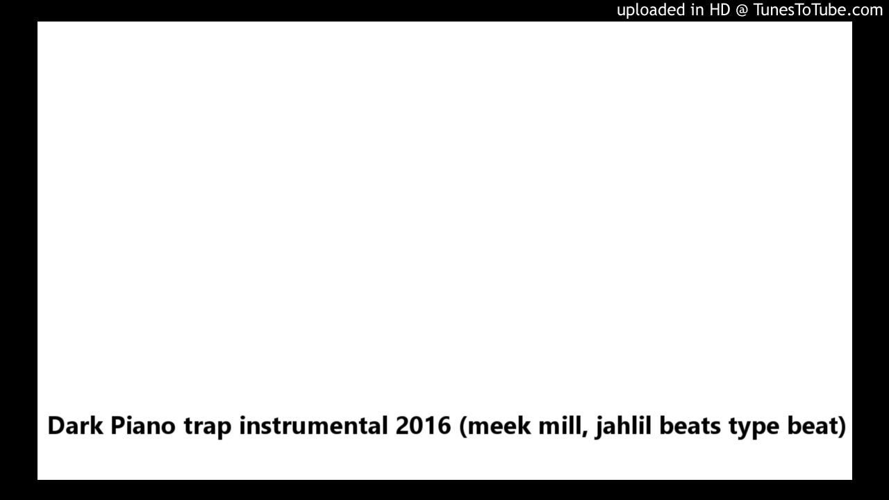Dark Piano trap instrumental 2016 (meek mill, jahlil beats type beat)