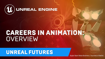 Unreal Futures | Careers in Animation | Unreal Engine