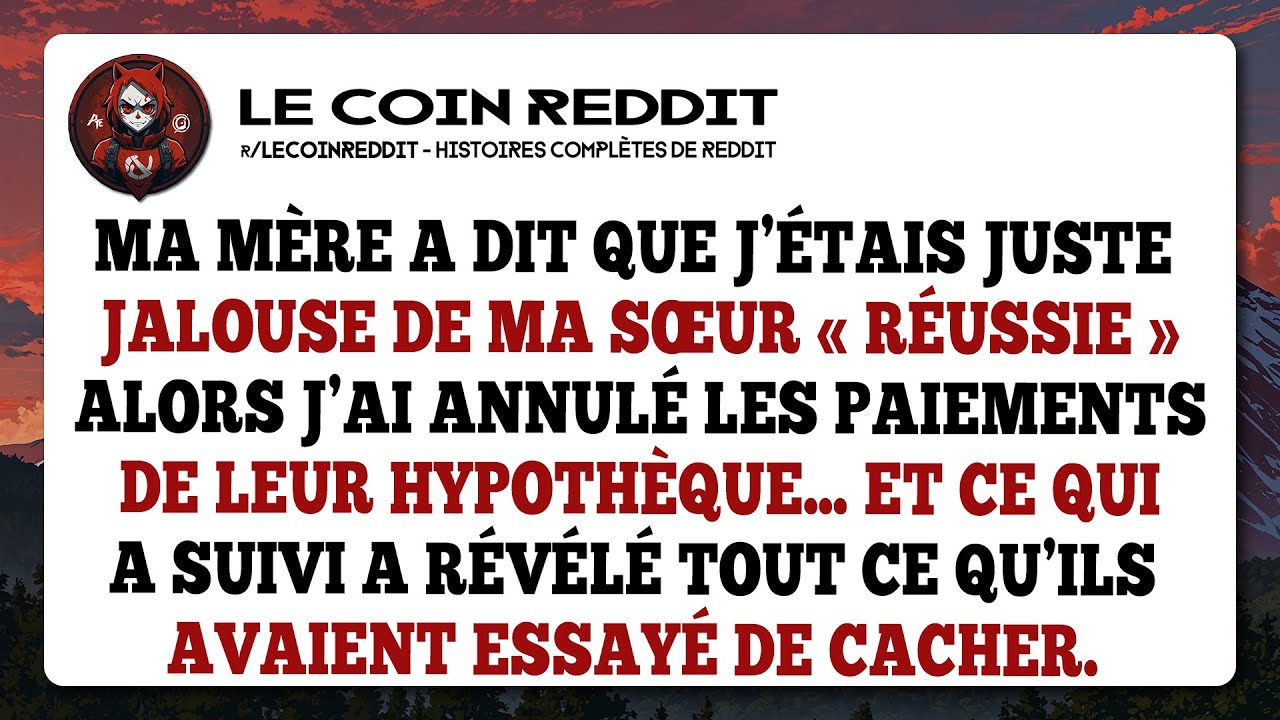 On me dit jalouse ? J'arrête de payer leur maison. La vérité éclate.