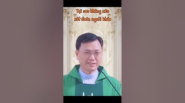 Đừng xét đoán người khác. Lm - Laurenso Hoàng Bá Quốc Huy