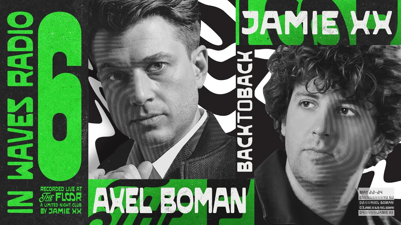 Mira JAMIE XX b2b AXEL BOMAN IN WAVES RADIO EP 6 Live set from The Floor 22/05/2024 en YouTube Mira JAMIE XX b2b AXEL BOMAN IN WAVES RADIO EP 6 Live set from The Floor 22/05/2024 en YouTube