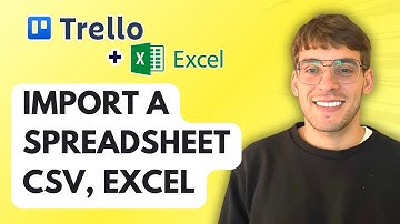 How to Import a Spreadsheet CSV, Excel to Trello [2025 Guide]