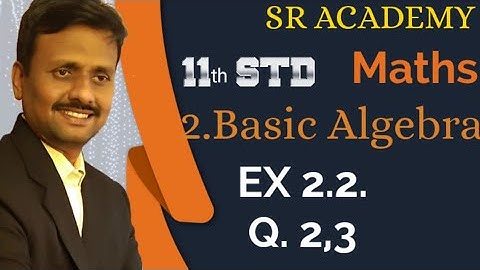TN Class 11 maths Ex. 2.2.  sum2,3 |Basic algebra@SR ACADEMY