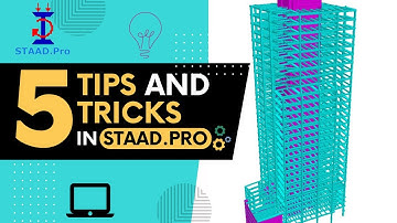 Top 5 Tips and Tricks in STAAD Pro