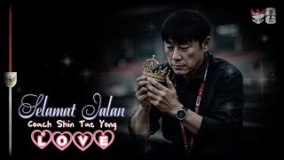 SELAMAT JALAN SHIN TAE YONG, WAHAI SANG GARUDA KOREA - LAGU PERPISAHAN SHIN TAE YONG DAN TEAM