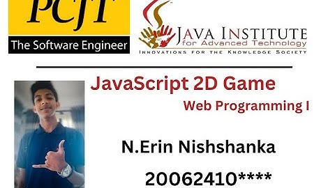 JavaScript 2D Game Development | Java Institute | N.Erin Nishshanka