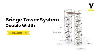 Bridge Tower System | Double Width | Mobile Access Tower