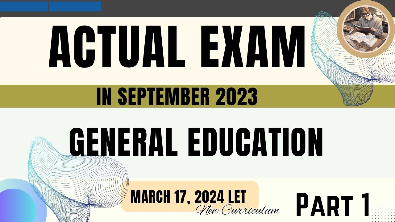 General Education in the New Curriculum – Actual Exam Part 1 | LET REVIEW  2024