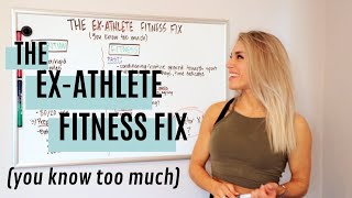 The Ex-Athlete Fitness Fix