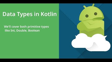 Understanding Data Types in Kotlin: A Complete Guide for Android Developers