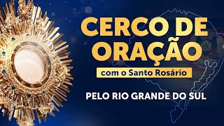 CERCO DE ADORAÇÃO E SANTO ROSÁRIO PELO RIO GRANDE DO SUL - 15/05 | Noite |  Instituto Hesed