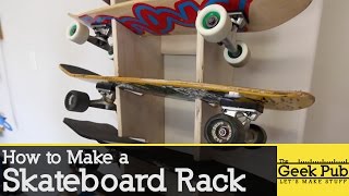 Learn how to make a super cook Skateboard Rack to store or display your skateboards! Mike from The Geek Pub walks through the 
