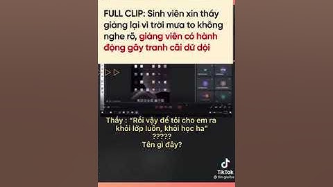 giảng viên đuổi học sinh vì trời mưa to không nghe rõ phải giảng nhiều lần