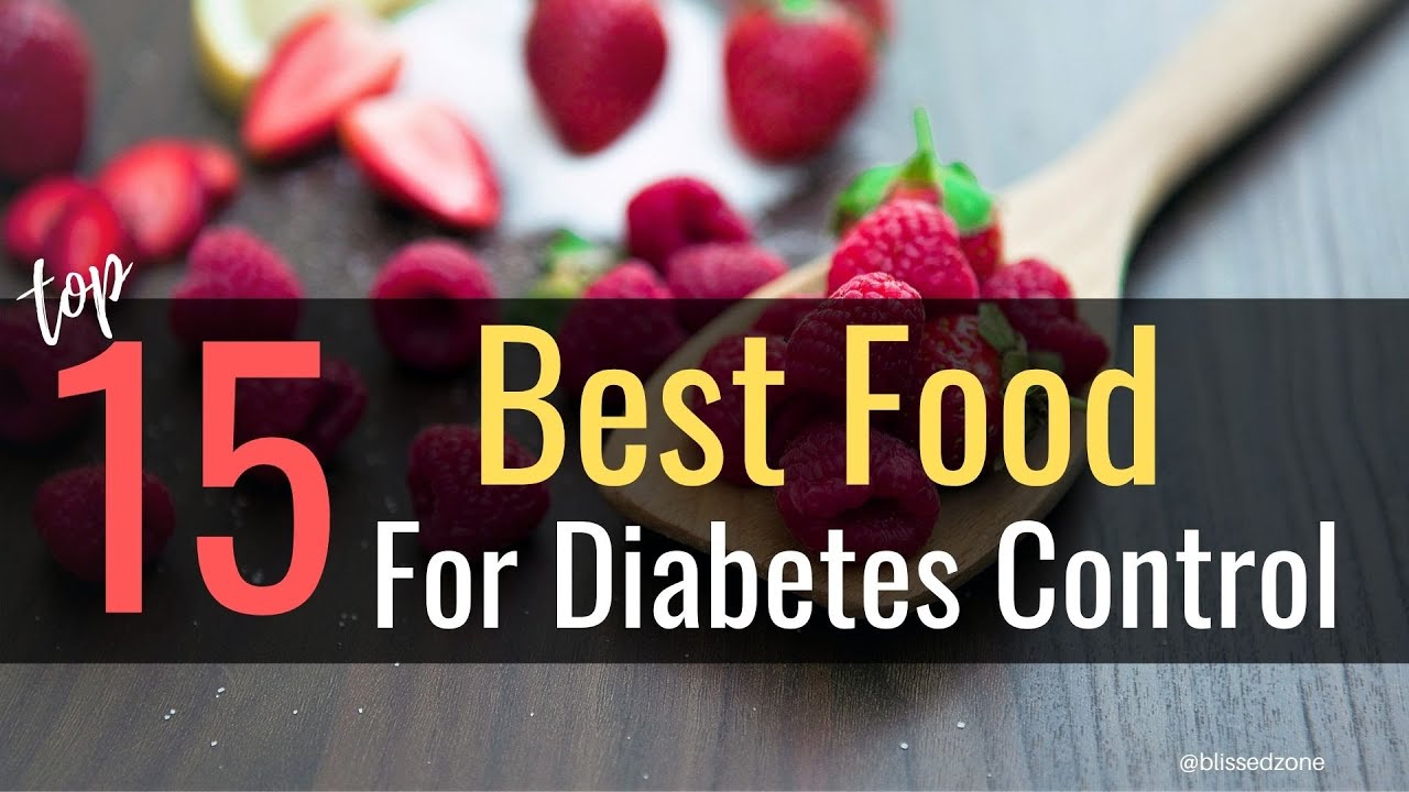 Top 15 Best Food For Diabetes Control - YouTube