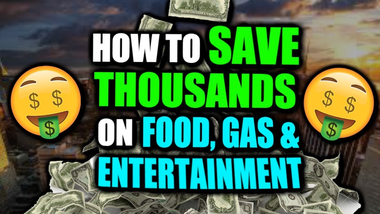 How to Save THOUSANDS on Food, Gas, & Entertainment