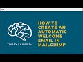 How to create an automatic welcome email in Mailchimp (aka a drip campaign!)