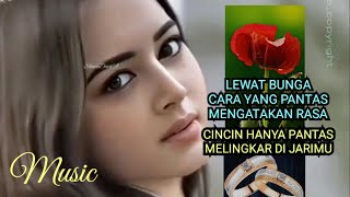 #music, Lewat bunga yang pantas mengatakan Rasa, Cincin hanya pantas melingkar di jarimu