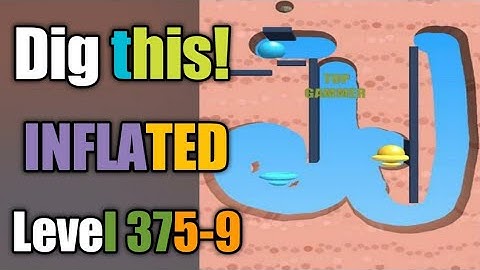Dig this! Inflated level 375-9 Gameplay walkthrough Solution
