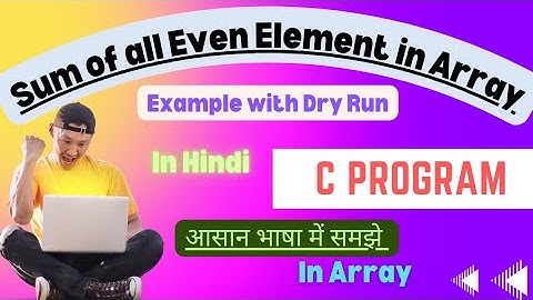 Sum of All Even Element in Array || Sum of even elements in array using C | sum of Even Number