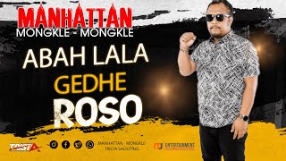GEDHE ROSO - ABAH LALA - MANHATTAN - KEDALON BATANGAN PATI