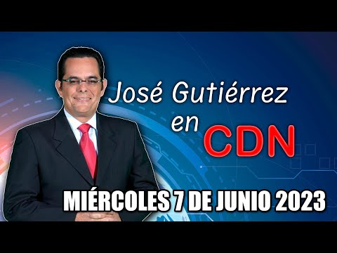 JOSÉ GUTIÉRREZ EN CDN - 7 DE JUNIO 2023