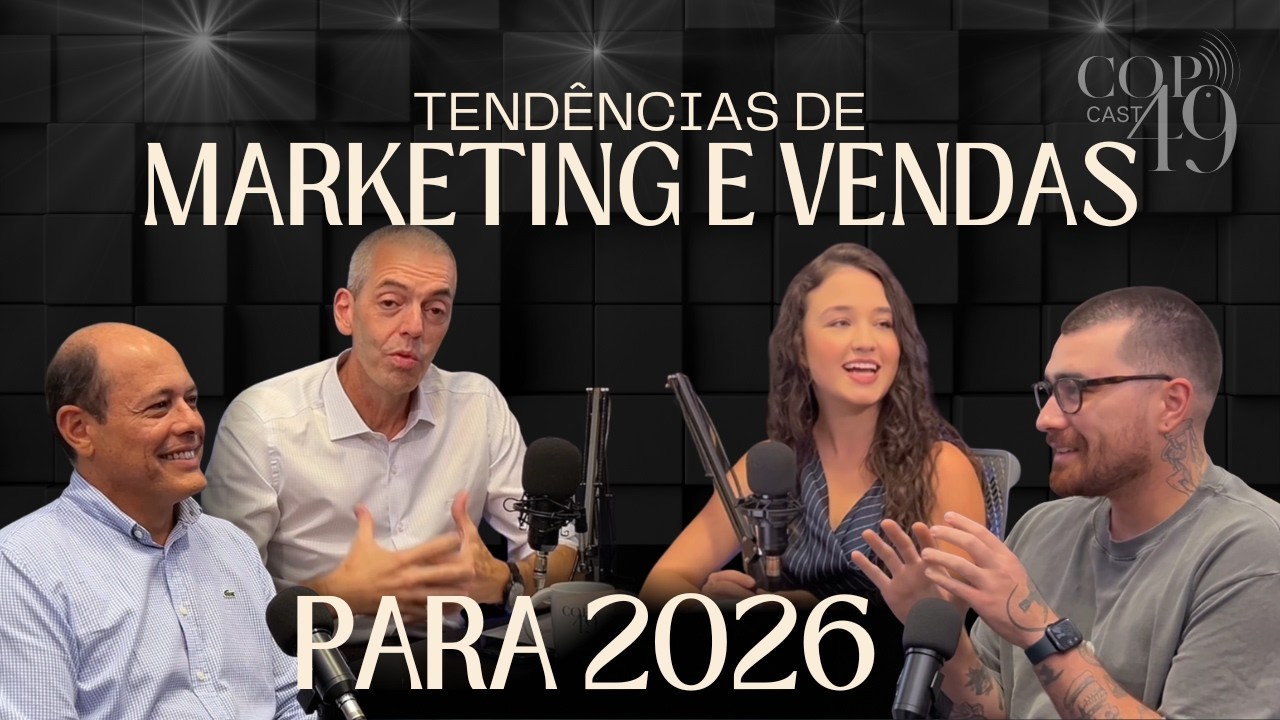 Tendências de Marketing e Vendas para 2026 | Copcast.49