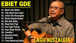 Download lagu Lagu Terbaik Ebiet G Ade Sepanjang Masa I Lagu Populer Indonesia | Masih Ada Waktu