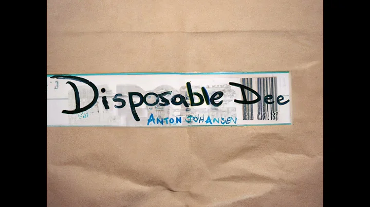 anton johansen - disposable dee