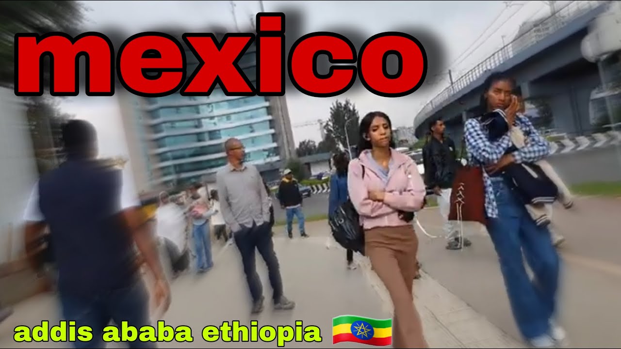 Mexico ሜክሲኮ /mexico square in ethiopia addis ababa