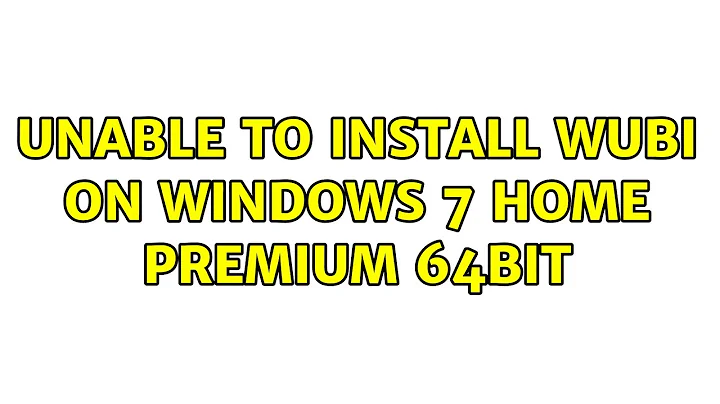 Ubuntu: Unable to install wubi on windows 7 home premium 64bit