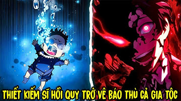 FULL BỘ | Huyết Kiếm Sĩ Hồi Quy Trở Về Trả Thù Cả Gia Tộc | Review Truyện Tranh