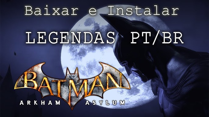 Baixar Tradução Batman Arkham City Grátis - Download