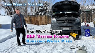 Van Won't Start - DEF Failure - Bursting Water Pipes