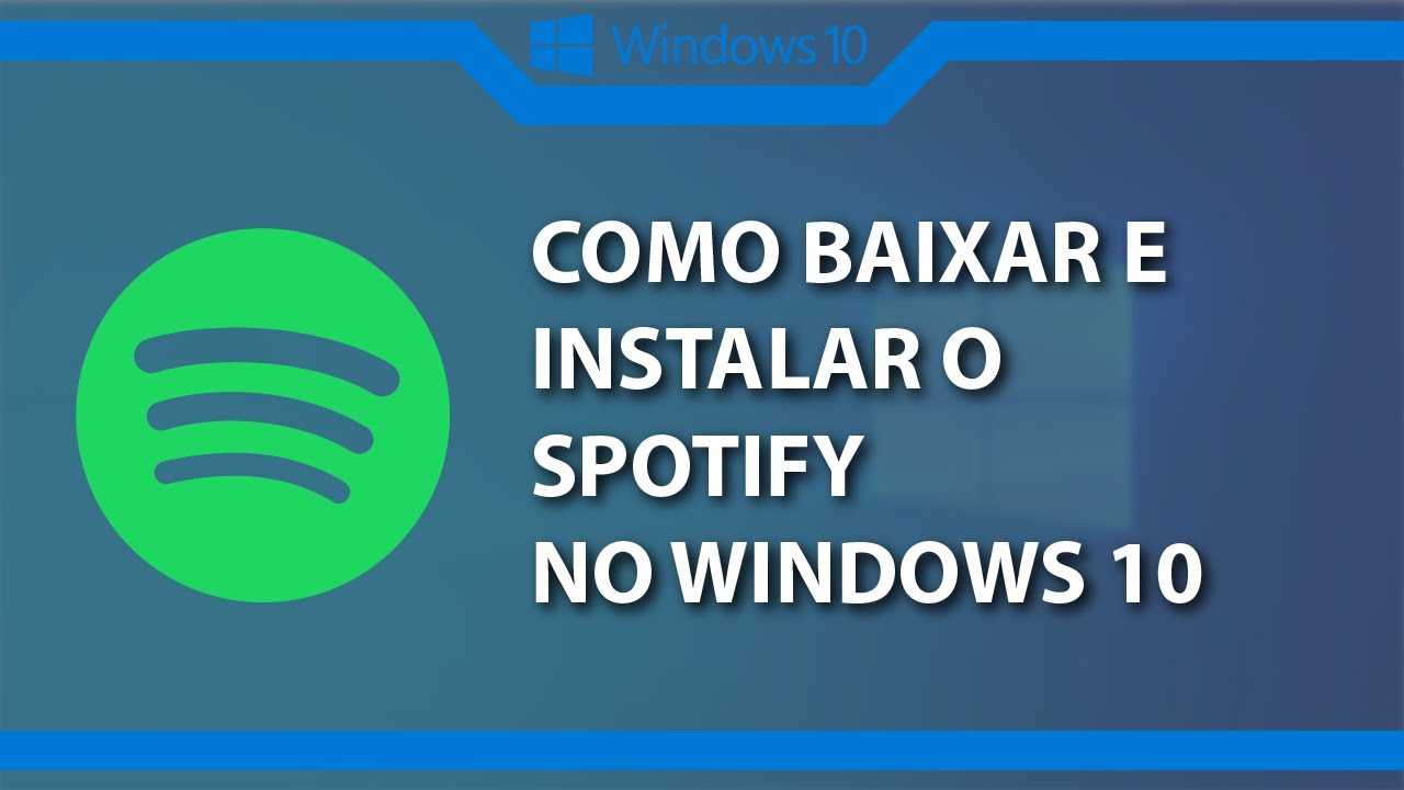 Como baixar e instalar o Spotify no seu computador (Windows 10) (Rápido e  Fácil) 2024 