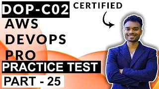 DOP-C02 AWS DevOps Engineer Professional Practice Test : Part 25