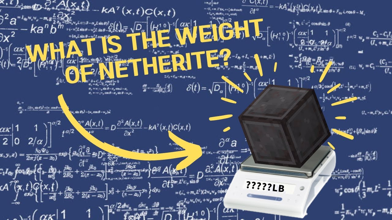 What is the Weight of Netherite?