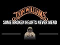 Don Williams • Some Broken Hearts Never Mend (CC) 🎤 [Karaoke] [Instrumental]