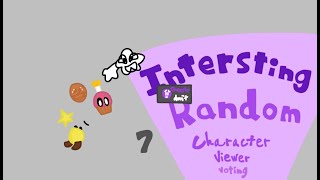 Interesting Random Character Viewer Voting - Episode 7