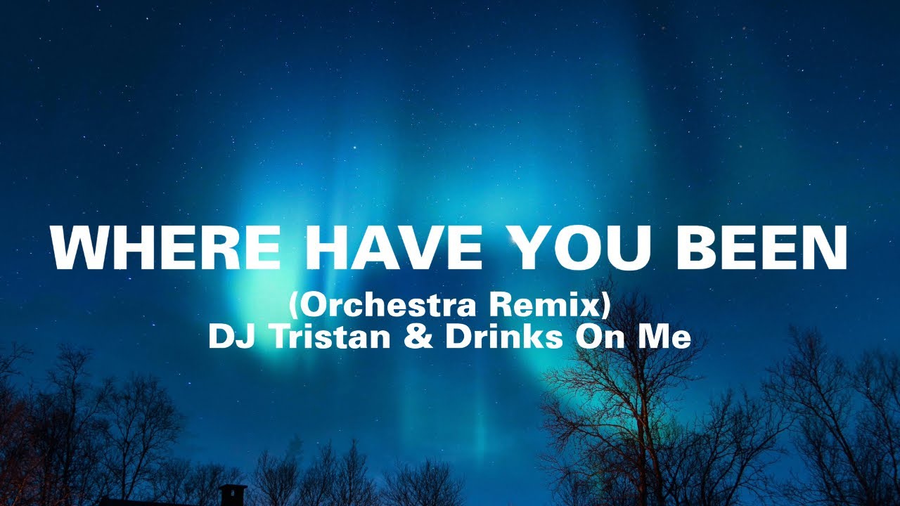 Where Have You Been (Orchestra Remix) - Rihanna