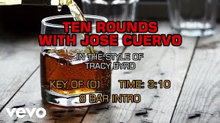 Tracy Byrd - Ten Rounds With Jose Cuervo Karaoke