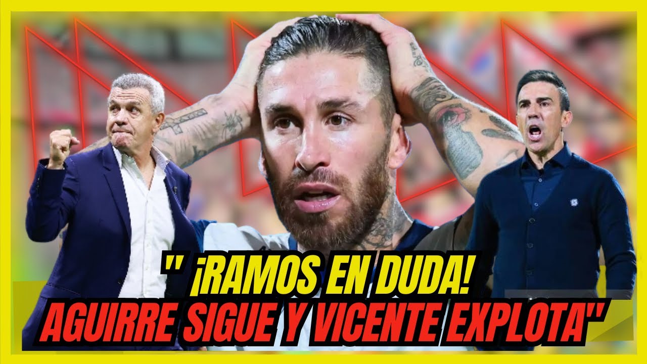 🔴¡AGUIRRE sigue al mando! RAMOS podría perderse torneo y VICENTE le manda mensaje a CRUZ AZUL