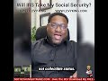 Can The IRS Take My Social Security Check? "I'm 75 and Scared!"
