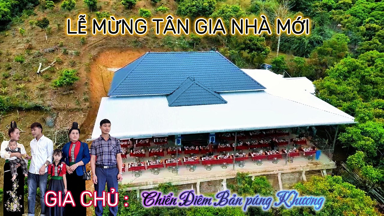 lễ mừng tân gia ông bà chiển điêm  bản púng khương @nhipdieutv