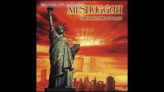 Meshuggah - We&#39;ll Never See The Day