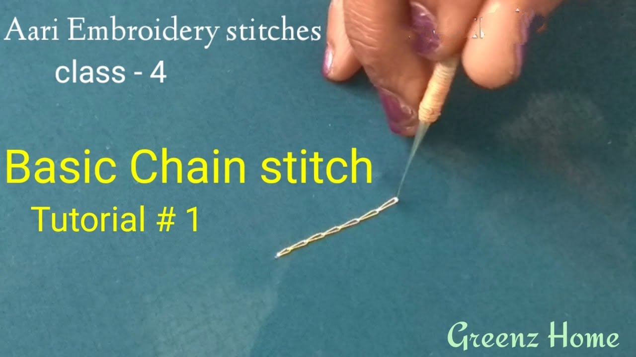 Basic Chain stitch  tutorial # 1 | Aari embroidery stitches class # 4 | Greenz Home