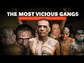 WHEN VIOLENCE BECOMES A LIFESTYLE — THE MOST VICIOUS GANGS ALIVE