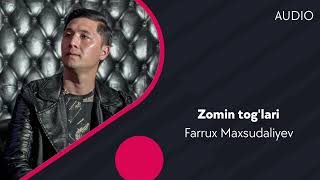 Farrux Maxsudaliyev - Zomin tog'lari | Фаррух Махсудалиев - Зомин тоглари (AUDIO)
